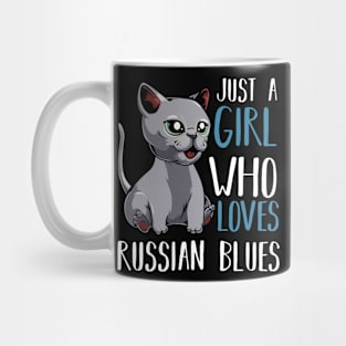 Just A Girl Who Loves Russian Blues  - Funny Saying Mug